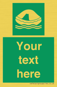 Custom sign safe condition Liferaft